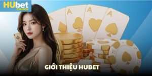 Giới Thiệu HUbet Với Những Ưu Điểm Nổi Bật Bạn Nên Biết
