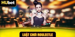 Tổng Hợp Thông Tin Về Luật Chơi Roulette Cho Thành Viên Hubet
